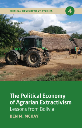 The Political Economy of Agrarian Extractivism