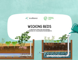 Wicking Beds: A practical guide for sustainable gardening in challenging environments